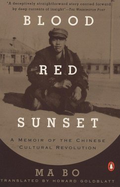 Blood Red Sunset: A Memoir of the Chinese Cultural Revolution - Bo, Ma