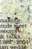 Making Ends Meet: Essays and Talks 1992-2004