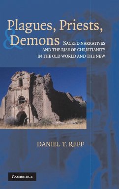 Plagues, Priests, and Demons - Reff, Daniel T.