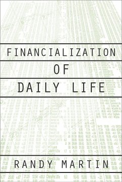 Financialization of Daily Life - Martin, Randy