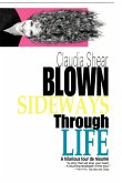 Blown Sideways Through Life