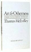 Art and Otherness - Mcevilley, Thomas