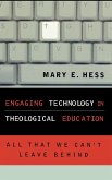 Engaging Technology in Theological Education