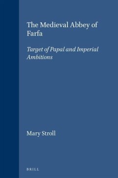 The Medieval Abbey of Farfa: Target of Papal and Imperial Ambitions - Stroll, Mary