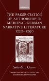 The Presentation of Authorship in Medieval German Narrative Literature 1220-1290