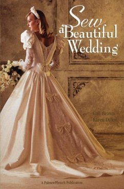 Sew a Beautiful Wedding - Brown, Gail; Dillon, Karen