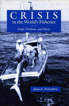 Crisis in the World's Fisheries - McGoodwin, James R