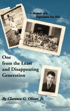 One from the Least and Disappearing Generation- A Memoir of a Depression Era Kid - Oliver, Clarence G. Jr.