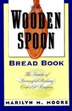 The Wooden Spoon Bread Book - Moore, Marilyn M