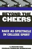 Beyond the Cheers: Race as Spectacle in College Sport