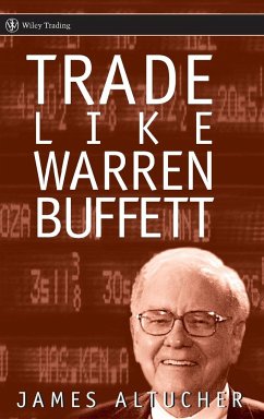 Trade Like Warren Buffett - Altucher, James