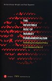 Resistible Rise of Market Fundamentalism: Rethinking Development Policy in an Unbalanced World