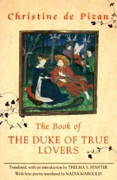 The Book of the Duke of True Lovers - Pizan, Christine De