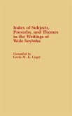 Index of Subjects, Proverbs, and Themes in the Writings of Wole Soyinka