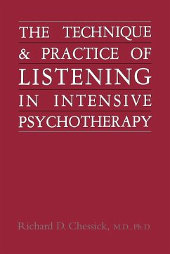 Technique and Practice of Listening in Intensive Psychotherapy - Chessick, Richard D.