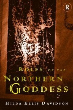 Roles of the Northern Goddess - Davidson, Hilda Ellis; Davidson, Hilda Ellis