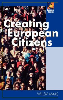 Creating European Citizens - Maas, Willem