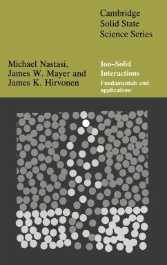 Ion-Solid Interactions - Nastasi, Michael; Michael, Nastasi; James, Mayer