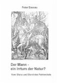 Der Mann - ein Irrtum der Natur?