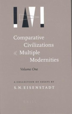 Comparative Civilizations and Multiple Modernities: A Collection of Essays - Eisenstadt, Shmuel N.