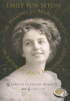 The Making of a Marchioness/The Methods of Lady Walderhurst - Burnett, Frances Hodgson