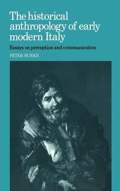 The Historical Anthropology of Early Modern Italy - Burke, Peter; Peter, Burke