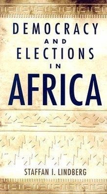 Democracy and Elections in Africa - Lindberg, Staffan I