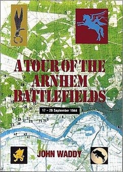 Tour of the Arnhem Battlefields - Waddy, John