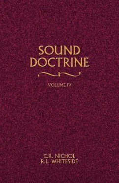 Sound Doctrine Vol. 4 - Nichol, C. R.; Whiteside, R. L.