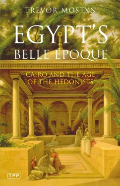 Egypt's Belle Epoque - Mostyn, Trevor