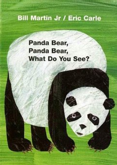 Panda Bear, Panda Bear, What Do You See? - Martin, Bill; Carle, Eric