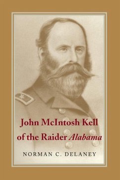 John McIntosh Kell of the Raider Alabama - Delaney, Norman C.