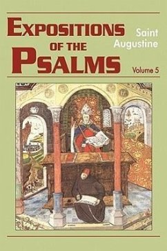 Expositions of the Psalms Vol. 5, PS 99-120 - Augustine, St
