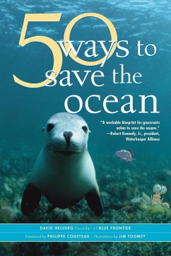 50 Ways to Save the Ocean - Helvarg, David
