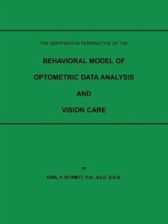 The Skeffington Perspective of the Behavioral Model of Optometric Data Analysis and Vision Care - Schmitt, O. D. Ed D.