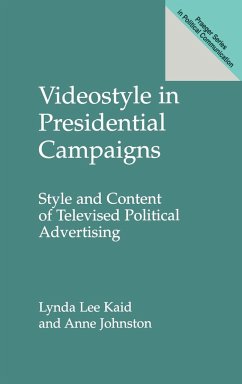 Videostyle in Presidential Campaigns - Kaid, Lynda Lee; Johnston, Anne