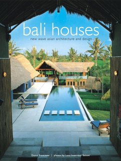 Bali Houses: New Wave Asian Architecture and Design - Francione, Gianni