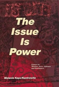 The Issue Is Power - Kantrowitz, Kaye; Kantrowitz, Melanie