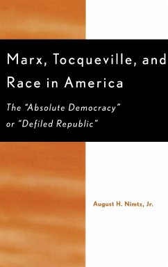Marx, Tocqueville, and Race in America - Nimtz, August H.