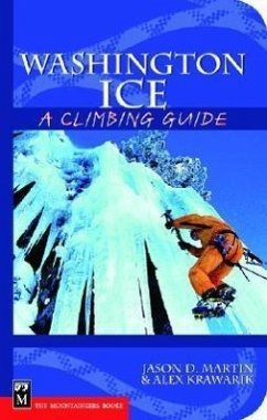 Washington Ice: A Climbing Guide - Martin, Jason D.; Krawarik, Alex