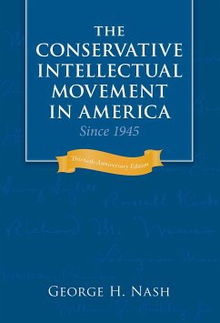 The Conservative Intellectual Movement in America Since 1945 - Nash, George H