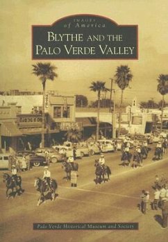 Blythe and the Palo Verde Valley - The Palo Verde Historical Museum and Society