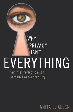 Why Privacy Isn't Everything - Allen, Anita L