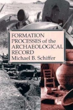 Formation Processes of the Archaeological Record - Schiffer, Michael Brian