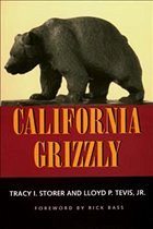 California Grizzly - Storer, Tracy I; Tevis, Lloyd P