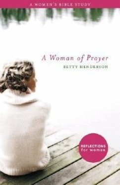 Woman of Prayer, A: A Women's Bible Study - Henderson, Betty