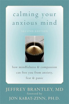 Calming Your Anxious Mind - Brantley, Jeffrey, MD