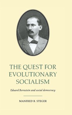 The Quest for Evolutionary Socialism - Steger, Manfred B.
