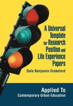 A Universal Template for Research Position and Life Experience Papers - Drakeford, Dale Benjamin