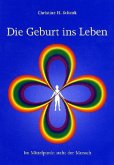 Die Geburt ins Leben